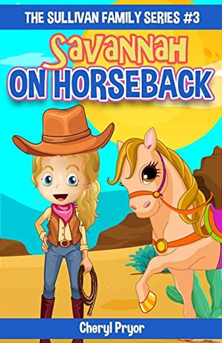 Savannah On Horseback: The Sullivan Family Series-..