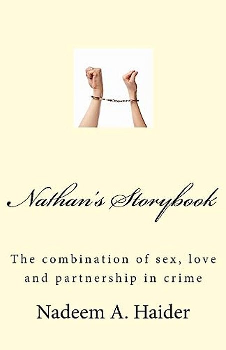 Nathan's Storybook: The Combination Of Sex, Love And Partnership In Crime-..