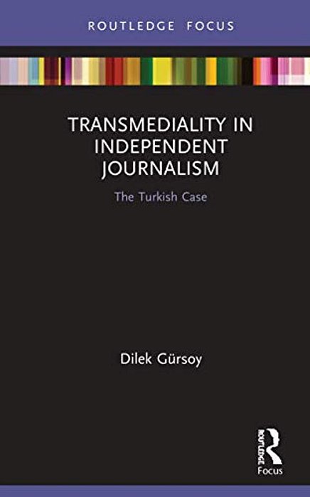 Transmediality In Independent Journalism: The Turkish Case-..