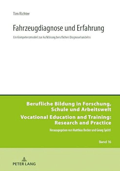 Fahrzeugdiagnose Und Erfahrung: Ein Kompetenzmodell Zur Aufklaerung Beruflichen Diagnosehandelns-..