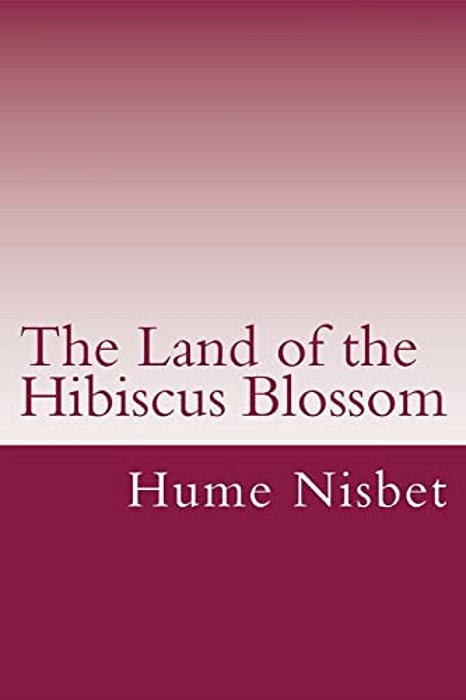 The Land Of The Hibiscus Blossom-..