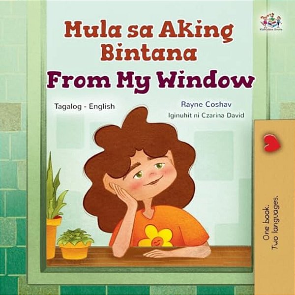 From My Window (Tagalog English Bilingual Kids Book)-..