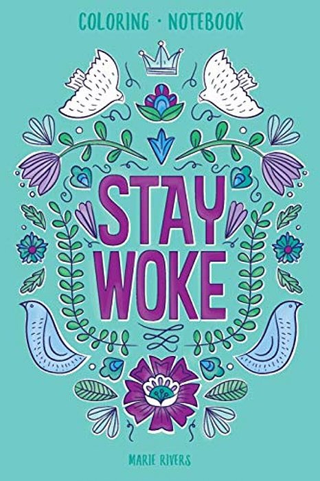 Stay Woke Coloring Notebook-..