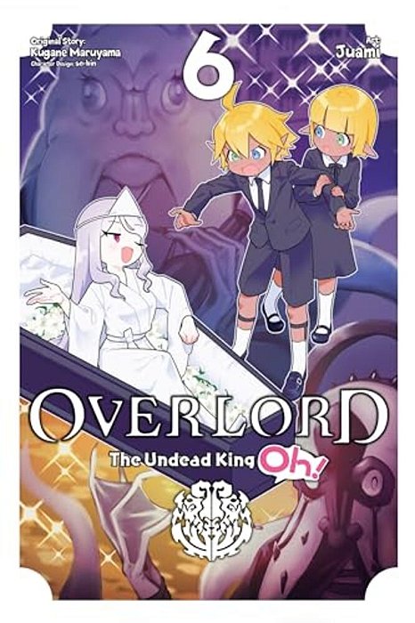 Overlord: The Undead King Oh!, Vol. 6-..