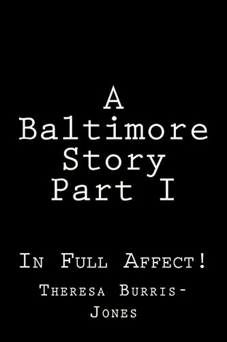 A Baltimore Story Part I-..
