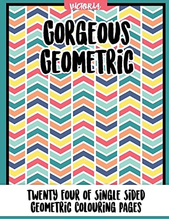 Gorgrous Geometric: 24 Of Single Sided Geometric Coloring Pages-..