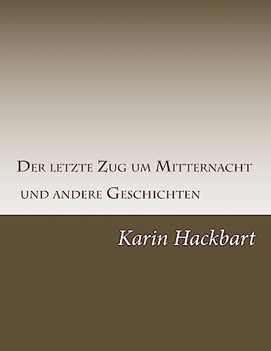 Der Letzte Zug Um Mitternacht Und Andere Geschichten-..