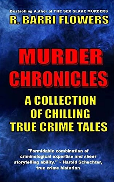 Murder Chronicles: A Collection Of Chilling True Crime Tales-..