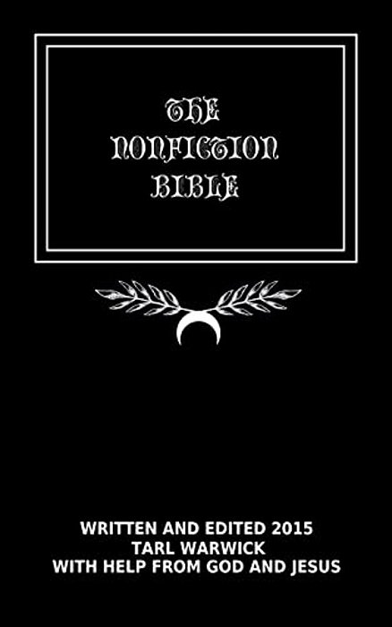 The Nonfiction Bible: The True Word Of God-..
