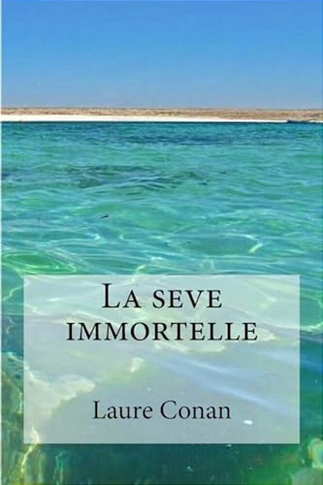 La Seve Immortelle-..