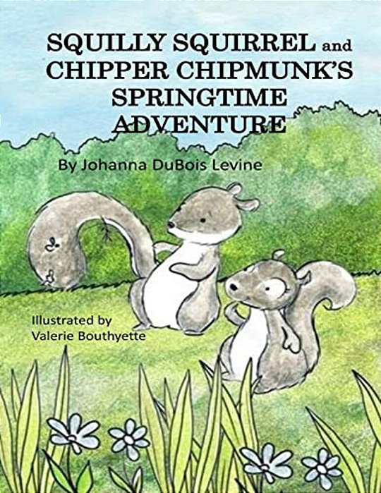 Squilly Squirrel And Chipper Chipmunk's Springtime Adventure-..