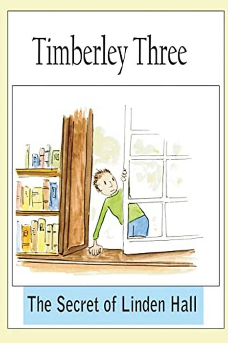 Timberley Three: The Secret Of Linden Hall-..