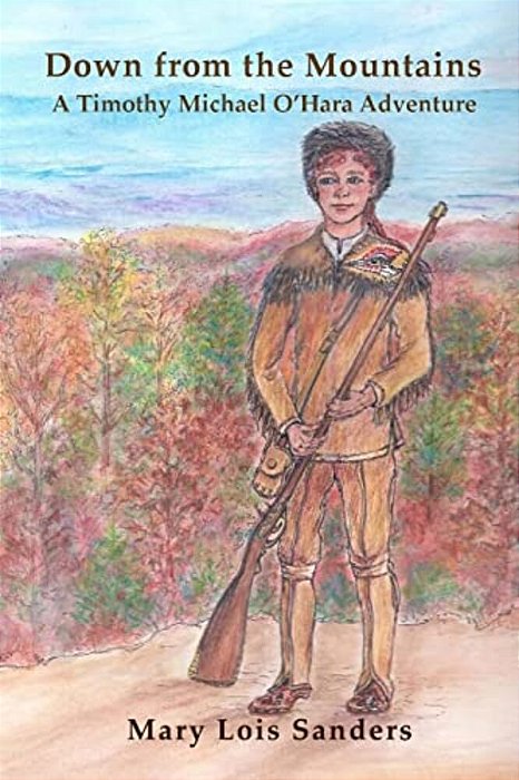 Down From The Mountains: A Timothy Michael O'Hara Adventure-..