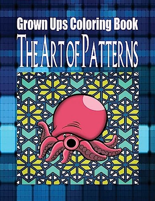 Grown Ups Coloring Book The Art Of Patterns Mandalas-..
