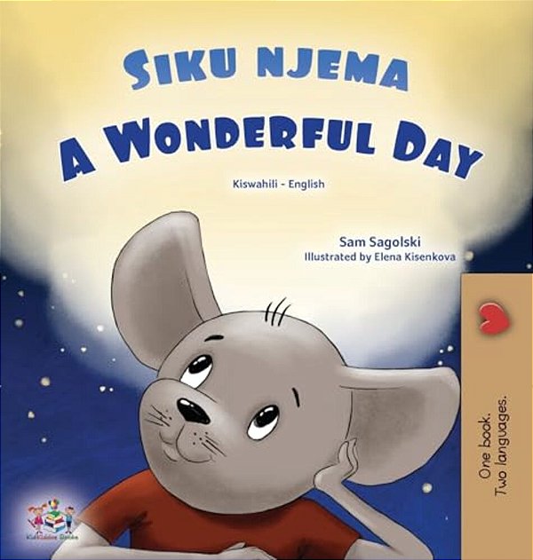 A Wonderful Day (Swahili English Bilingual Children's Book)-..