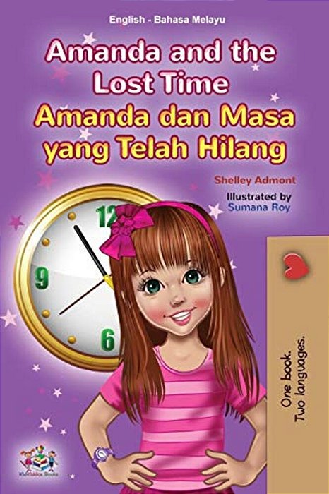 Amanda And The Lost Time (English Malay Bilingual Book For Kids)-..