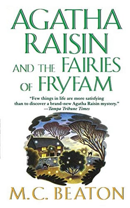 Agatha Raisin And The Fairies Of Fryfam: An Agatha Raisin Mystery-..