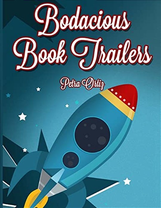 Bodacious Book Trailers-..