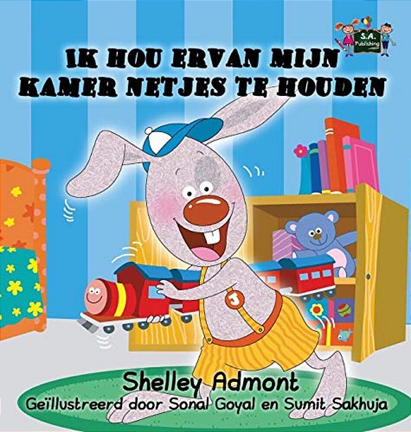 I Love To Keep My Room Clean: Ik Hou Ervan Mijn Kamer Netjes Te Houden (Dutch Edition)-..