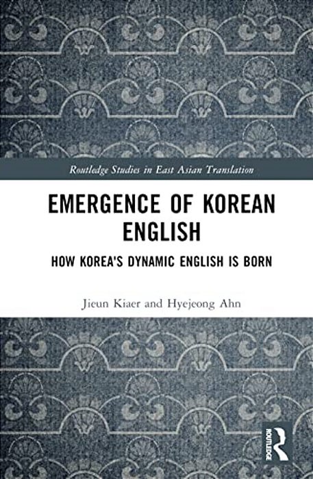 Emergence Of Korean English: How Korea's Dynamic English Is Born-..