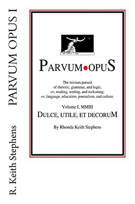 Parvum Opus I: Dulce, Utile, Et Decorum Est Pro Patria Scribere-..