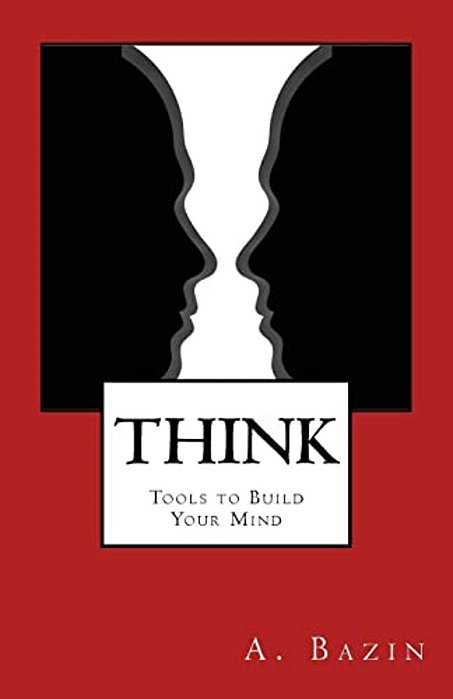 Think: Tools To Build Your Mind-..
