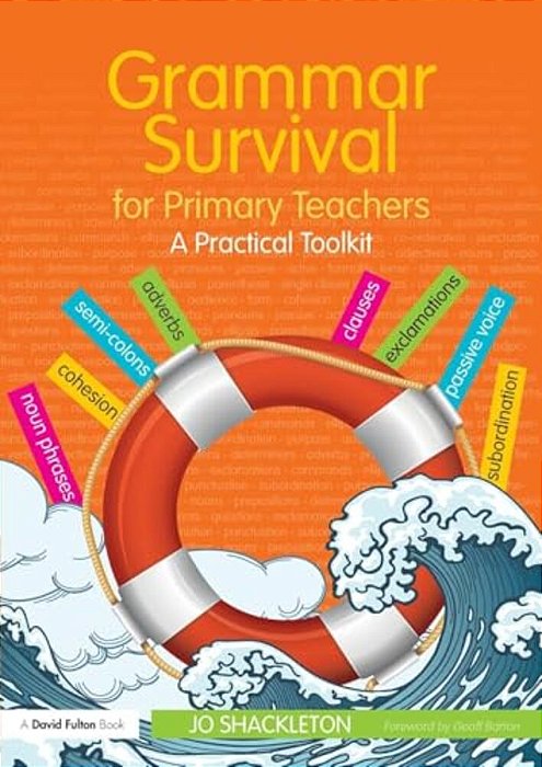 Grammar Survival For Primary Teachers: A Practical Toolkit-..