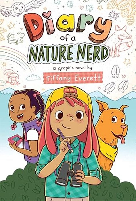 Diary Of A Nature Nerd: A Graphic Novel-..