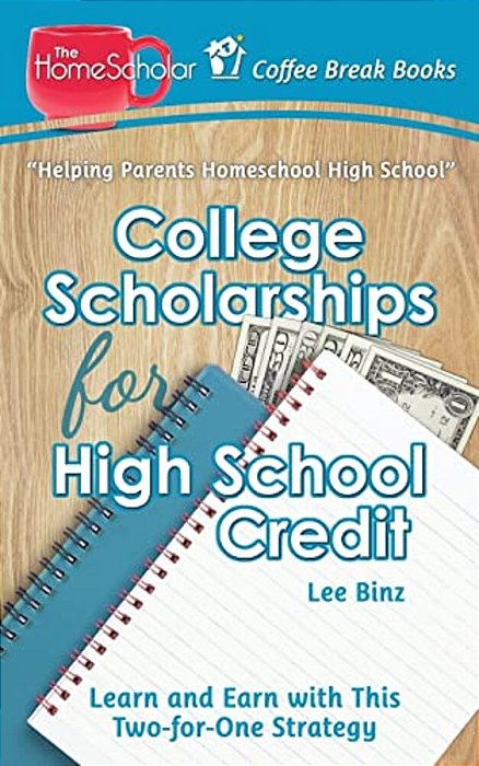 College Scholarships For High School Credit: Learn And Earn With This Two-For-one Strategy-..
