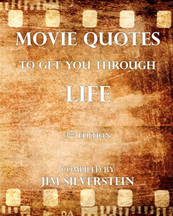 Movie Quotes To Get You Through Life: 2010 Edition-..