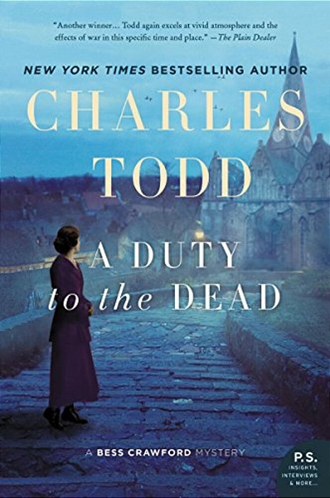 A Duty To The Dead: A Bess Crawford Mystery-..