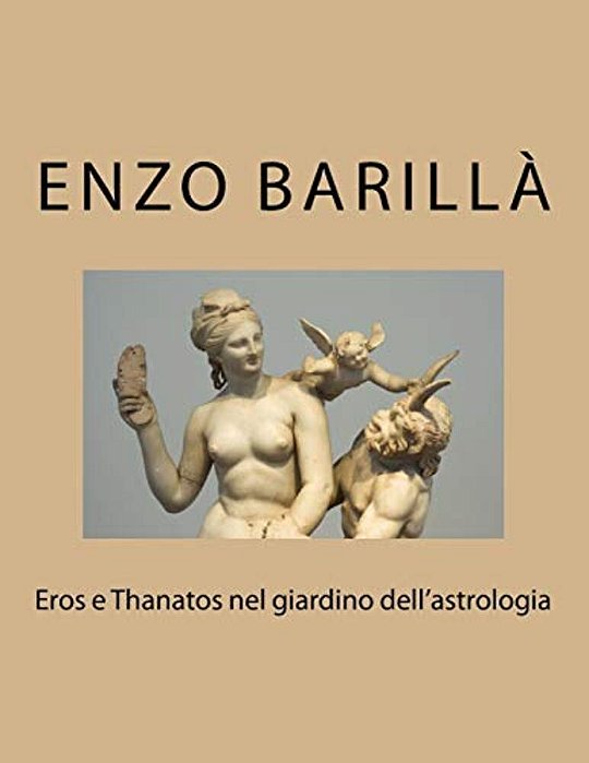 Eros E Thanatos Nel Giardino Dell'Astrologia-..
