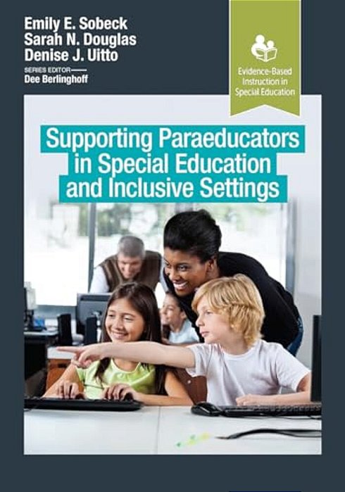 Supporting Paraeducators In Special Education And Inclusive Settings-..