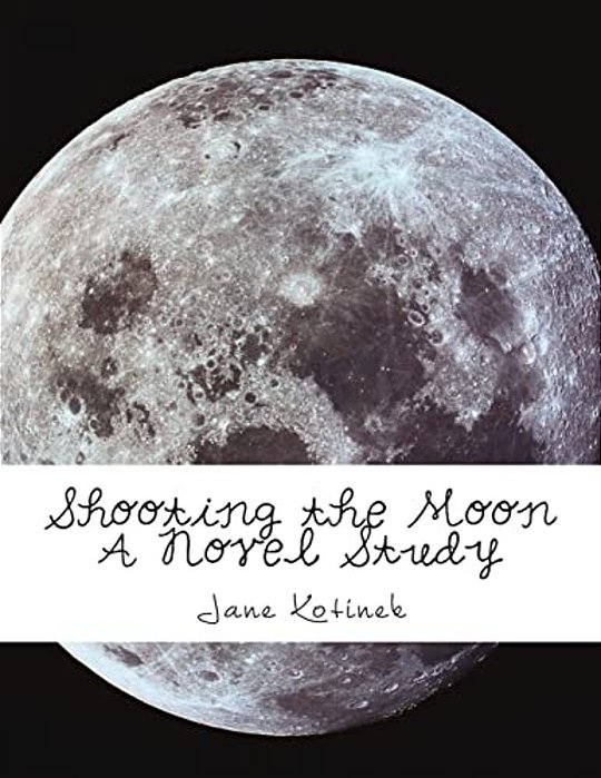 Shooting The Moon A Novel Study-..