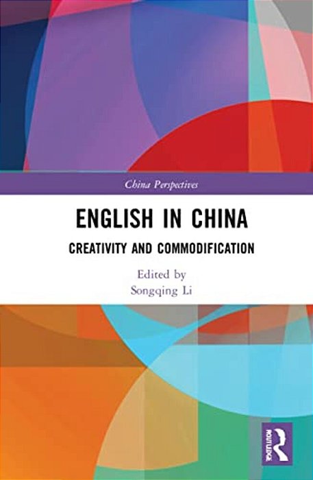 English In China: Creativity And Commodification-..
