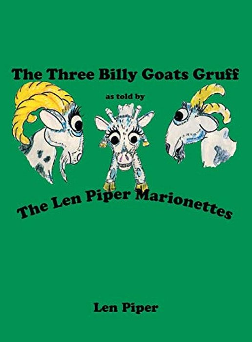 The Three Billy Goats Gruff: As Told By The Len Piper Marionettes-..