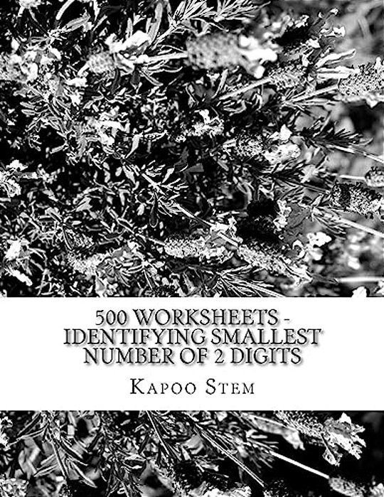 500 Worksheets - Identifying Smallest Number Of 2 Digits: Math Practice Workbook-..