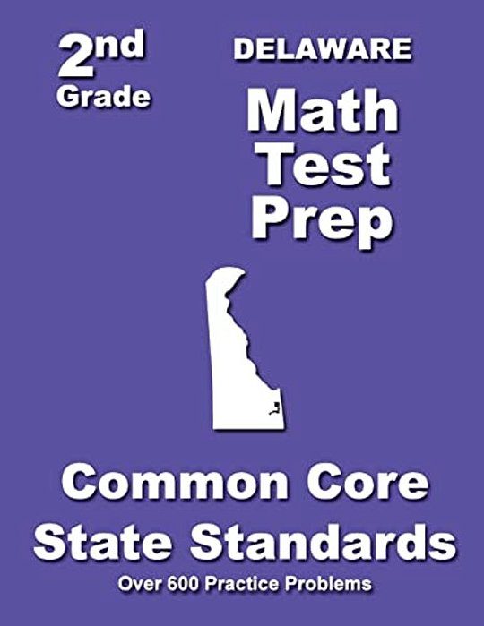 Delaware 2ND Grade Math Test Prep: Common Core State Standards-..