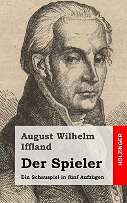 Der Spieler: Ein Schauspiel In Fünf Aufzügen-..