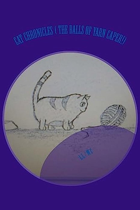 Cat Chronicles (The Balls Of Yarn Caper!)-..