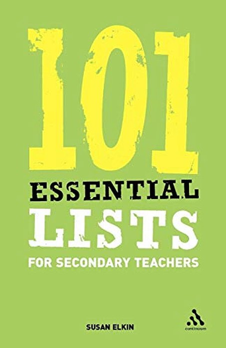 101 Essential Lists For Secondary Teachers-..