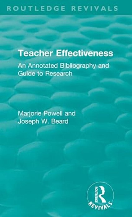 Teacher Effectiveness: An Annotated Bibliography And Guide To Research-..