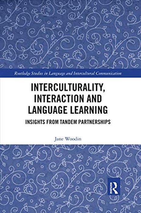 Interculturality, Interaction And Language Learning: Insights From Tandem Partnerships-..