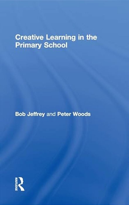 Creative Learning In The Primary School-..