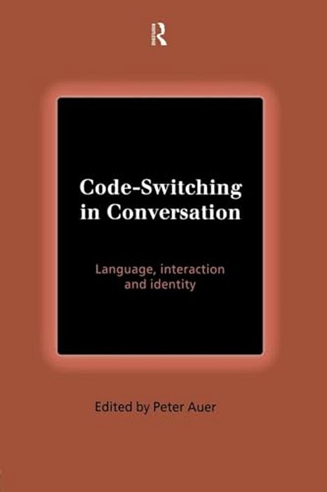 Code-Switching In Conversation: Language, Interaction And Identity-..