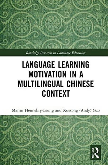 Language Learning Motivation In A Multilingual Chinese Context-..
