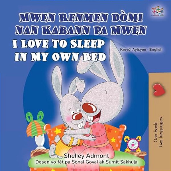 I Love To Sleep In My Own Bed (Haitian Creole English Bilingual Children's Book)-..