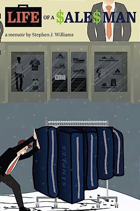 Life Of A Salesman: A Memoir By Stephen J. Williams-..