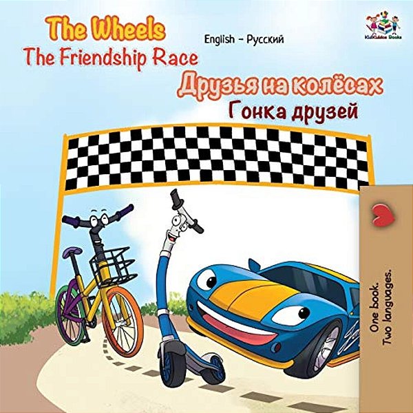 The Wheels The Friendship Race: English Russian Bilingual Book-..