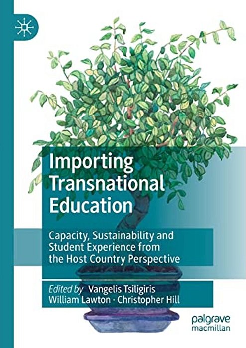 Importing Transnational Education: Capacity, Sustainability And Student Experience From The Host Country Perspective-..